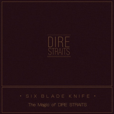 альбом Dire Straits - Six Blade Knife: The Magic Of Dire Straits в формате FLAC скачать торрент